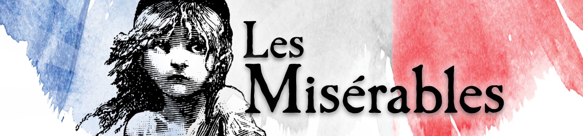 SLider of gray background with newsprint-style French urchin girl, and Frecnh flag colors of red and blue behind her,. Text reads, "Les Miserables."